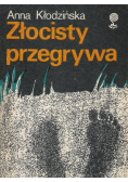 Złocisty przegrywa