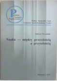 Nauka  między przeszłością a przyszłością