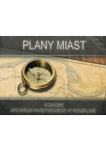 Plany miast w zasobie archiwum państwowego w Koszalinie
