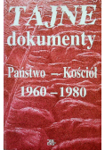 Tajne dokumenty Państwo Kościół 1960 1980