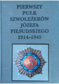 Pierwszy Pułk Szwoleżerów Józefa Piłsudskiego 1914 - 1945