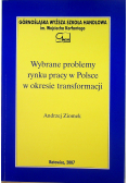 Wybrane problemy rynku pracy w Polsce w okresie transformacji