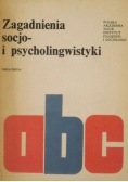 Zagadnienia socjo- i psycholingwistyki