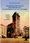 Toruńskie nowe miasto i jego mieszkańcy we wspomnieniach