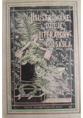 Illustrowane dzieje literatury polskiej Tom IV 1903 r.