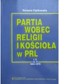 Partia wobec religii i kościoła w PRL Tom II część II