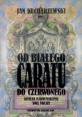 Od białego caratu do czerwonego Tom 2