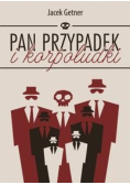 Pan Przypadek i korpoludki dedykacja autora