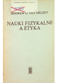 Nauki Fizykalne a etyka