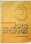 Polska szkoła prywatna w danwym gdańsku od XVI do połowy XIX