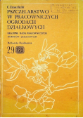 Pszczelarstwo w pracowniczych ogrodach działkowych