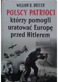 Polscy patrioci którzy pomogli uratować Europę przed Hitlerem