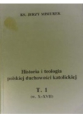Historia i teologia polskiej duchowości katolickiej Tom I