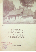 Łowickie budownictwo ludowe w fotogramach