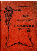 Trzy podstawy życia duchowego 1917 r.