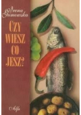 Czy wiesz co jesz?