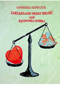 Zarządzanie przez miłość czyli ekonomia dobra