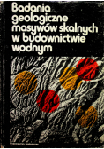 Badania geologiczne masywów skalnych w budownictwie wodnym