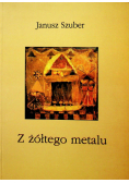 Z żółtego metalu
