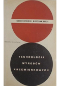 Technologia wyrobów krzemionkowych