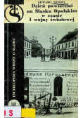 Dzień powszedni na Śląsku Opolskim w czasie I Wojny Światowej