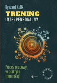 Trening interpersonalny. Proces grupowy...