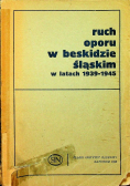 Ruch oporu w Beskidzie Śląskim w latach 1939 1945