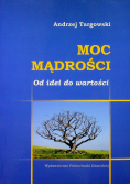Moc mądrości Od idei do wartości