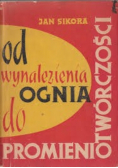 Od wynalezienia ognia do promieniotwórczości