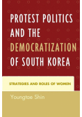 Protest Politics and the Democratization of South Korea
