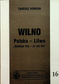 Wilno Polska - Litwa " Kocham Cię - Ja też nie "