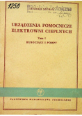 Urządzenia pomocnicze elektrowni cieplnych Tom I