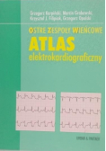 Ostre zespoły wieńcowe Atlas elektrokardiograficzny