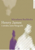 Henry James i sztuka auto biografii