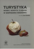 Turystyka wobec nowych zjawisk w gospodarce światowej