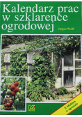 Kalendarz prac w szklarence ogrodowe