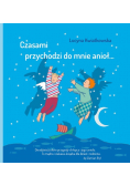 Czasami przychodzi do mnie anioł