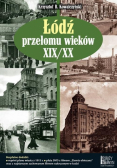 Łódź przełomu wieków XIX/XX