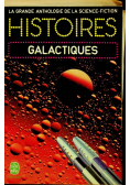 La grande anthologie de la science fiction histoires galactiques