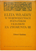 Elita władzy w województwach poznańskim i kaliskim za Zygmunta III