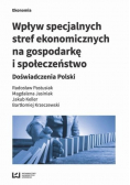 Wpływ specjalnych stref ekonomicznych na gospodarkę i społeczeństwo