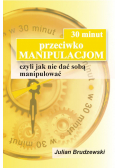 30 minut przeciwko manipulacjom