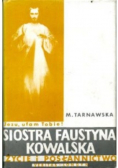 Siostra Faustyna Kowalska Życie i posłannictwo