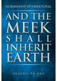 And the Meek Shall Inherit Earth