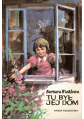 Tu był jej dom