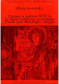 Ukraina w połowie XVII w w relacji arabskiego podróżnika Pawła syna Makarego z Aleppo
