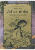 Aż do nieba tajemnicza historia Polski tom 1