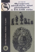 Obyczajowość mieszkańców miast górnośląskich w XVI XVIII wieku