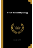 A Text-Book of Physiology