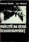 Walczyli na ziemi krasnostawskiej